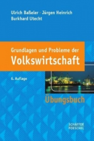 Kniha Grundlagen und Probleme der Volkswirtschaft, Übungsbuch Ulrich Baßeler