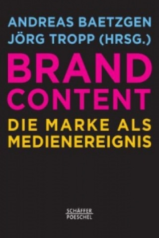 Kniha Brand Content Andreas Baetzgen