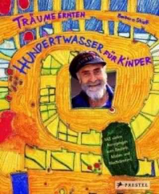 Knjiga Träume ernten - Hundertwasser für Kinder Barbara Stieff
