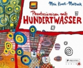Kniha Phantasiereisen mit Hundertwasser Doris Kutschbach