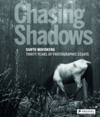 Книга Chasing Shadows - Santu Mofokeng Corinne Diserens