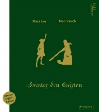 Carte Rosa Loy & Neo Rauch: Hinter den Gärten Karlheinz Essl