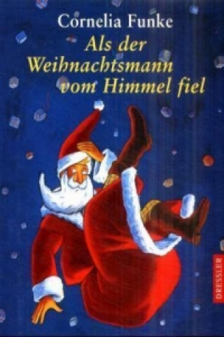 Buch Als der Weihnachtsmann vom Himmel fiel Cornelia Funke