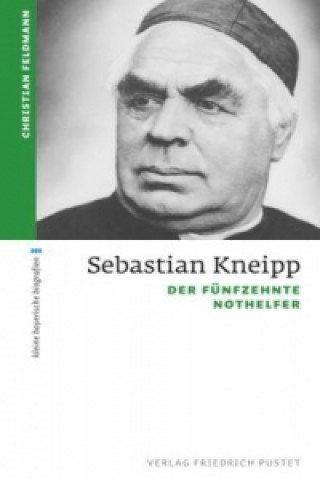 Kniha Sebastian Kneipp Christian Feldmann