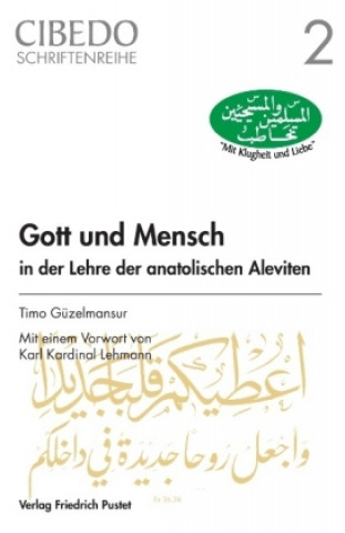 Livre Gott und Mensch in der Lehre der anatolischen Aleviten Timo Güzelmansur