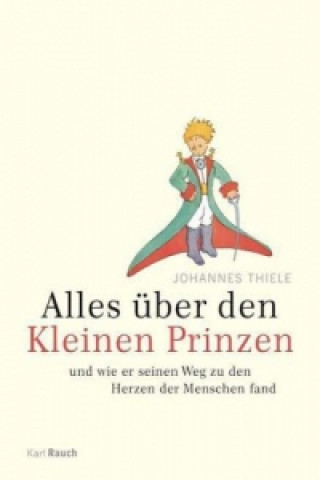 Kniha Alles über den Kleinen Prinzen Johannes Thiele