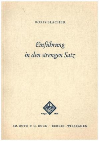 Könyv Einführung in den strengen Satz Boris Blacher