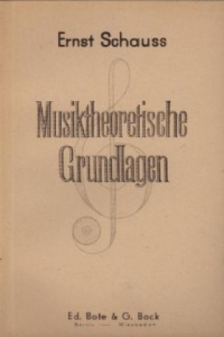 Kniha Musiktheoretische Grundlagen Ernst Schauss