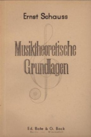 Книга Musiktheoretische Grundlagen Ernst Schauss