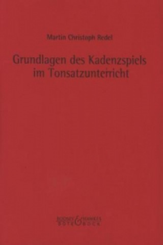 Książka Grundlagen des Kadenzspiels im Tonsatzunterricht Martin Christoph Redel