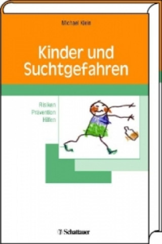 Könyv Kinder und Suchtgefahren Michael Klein