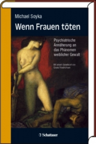 Книга Wenn Frauen töten Michael Soyka