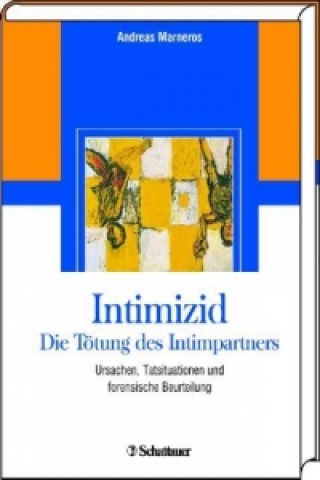 Könyv Intimizid - Die Tötung des Intimpartners Andreas Marneros
