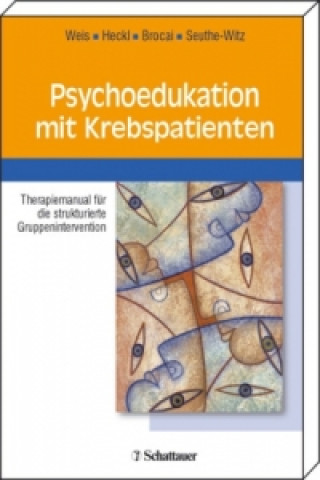 Kniha Psychoedukation mit Krebspatienten Joachim B. Weis