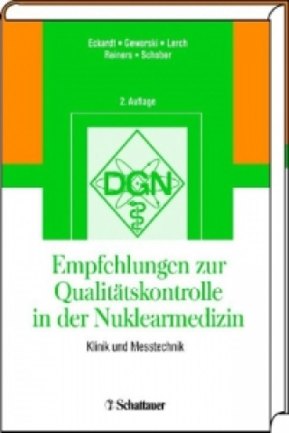 Könyv Empfehlungen zur Qualitätskontrolle in der Nuklearmedizin Jörg Eckardt