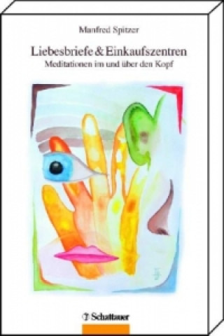 Kniha Liebesbriefe & Einkaufszentren Manfred Spitzer