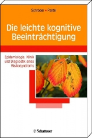 Книга Die leichte kognitive Beeinträchtigung Johannes Schröder