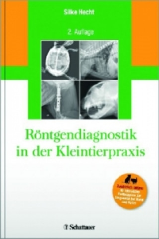 Kniha Röntgendiagnostik in der Kleintierpraxis Silke Hecht