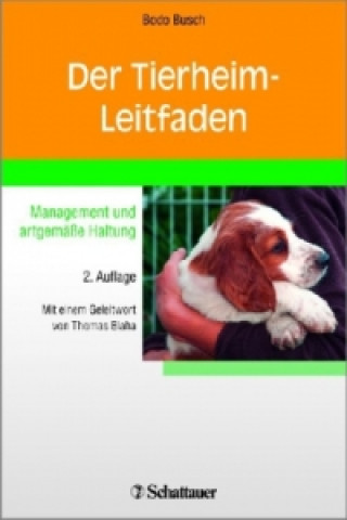 Könyv Der Tierheim-Leitfaden Bodo Busch