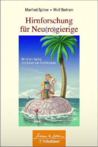 Könyv Hirnforschung für Neu(ro)gierige Manfred Spitzer