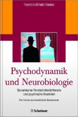 Könyv Psychodynamik und Neurobiologie Friedrich-Wilhelm Deneke