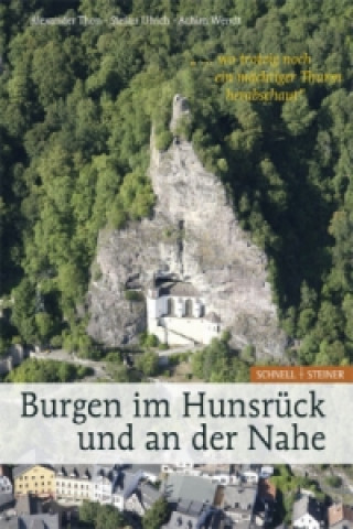 Carte Burgen im Hunsrück und an der Nahe "... wo trotzig noch ein mächtiger Thurm herabschaut" Alexander Thon