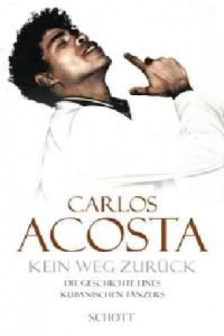 Kniha Kein Weg zurück Carlos Acosta