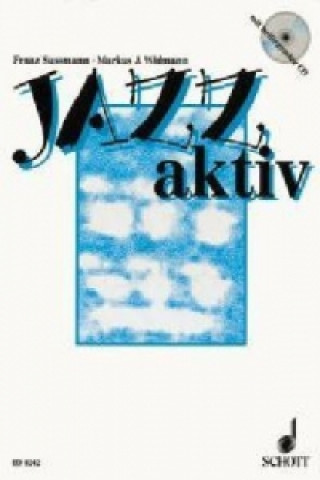 Knjiga Jazz aktiv, m. CD-Audio Franz Sussmann