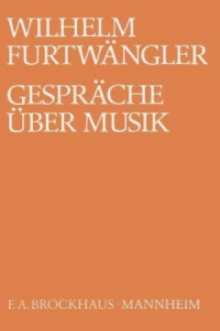 Kniha Gespräche über Musik Wilhelm Furtwängler