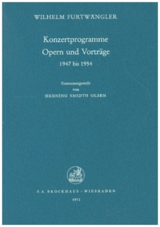 Könyv Konzertprogramme Opern und Vorträge 1947-1954 Wilhelm Furtwängler