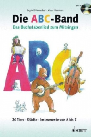 Kniha Die ABC-Band, m. Audio-CD Ingrid Schmechel