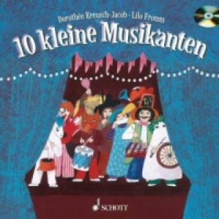 Carte 10 kleine Musikanten, m. Audio-CD Dorothee Kreusch-Jacob