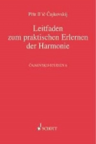 Könyv Leitfaden zum praktischen Erlernen der Harmonie Peter Iljitsch Tschaikowsky