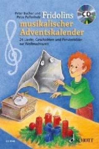 Kniha Fridolins musikalischer Adventskalender, m. Audio-CD Peter Bucher