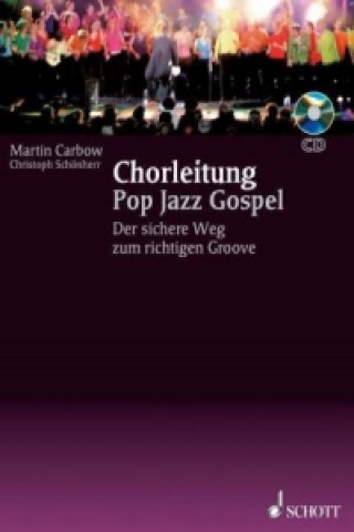 Kniha Chorleitung, Pop Jazz Gospel, m. Audio-CD Martin Carbow