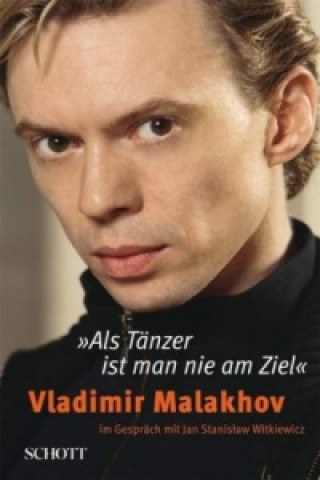 Buch "Als Tänzer ist man nie am Ziel" Vladimir Malakhov