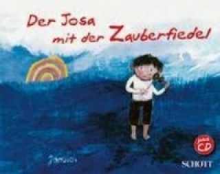 Carte Der Josa mit der Zauberfiedel, m. 1 Audio-CD anosch