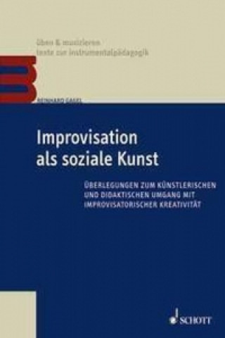 Książka Improvisation als soziale Kunst Reinhard Gagel