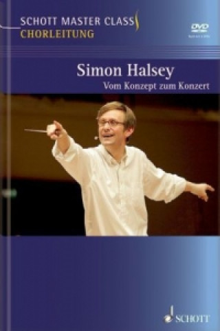 Książka Schott Master Class Chorleitung, m. DVD Simon Halsey