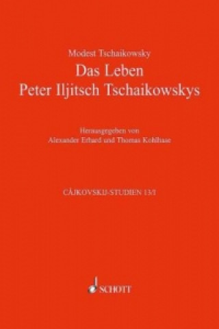Kniha Das Leben Peter Iljitsch Tschaikowskys, 2 Bde. Modest Tschaikowsky