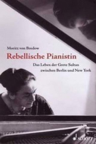 Livre Rebellische Pianistin Moritz von Bredow