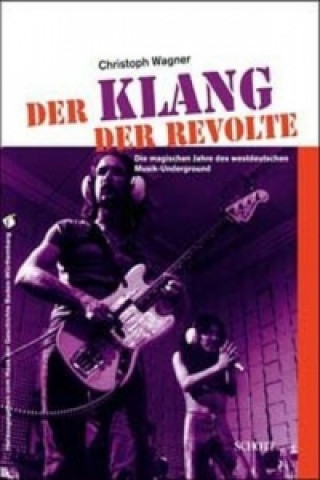 Kniha Der Klang der Revolte Christoph Wagner