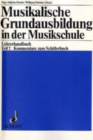 Knjiga Musikalische Grundausbildung in der Musikschule, Lehrerband Wolfgang Stumme