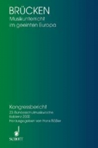 Könyv Brücken - Musikunterricht im geeinten Europa Hans Bäßler