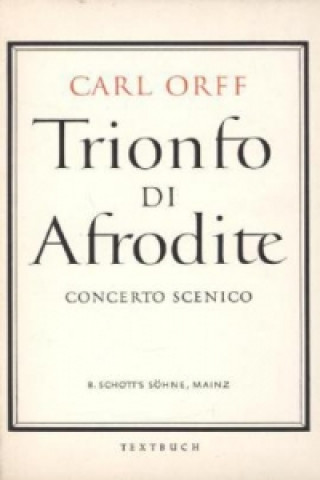 Książka Trionfo di Afrodite Carl Orff