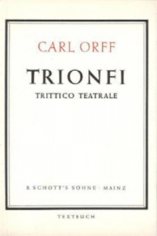 Knjiga Trionfi Carl Orff