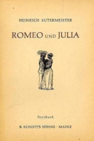 Kniha Romeo und Julia Heinrich Sutermeister