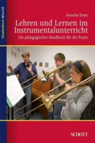 Kniha Lehren und Lernen im Instrumentalunterricht Anselm Ernst