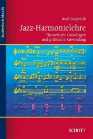 Carte Jazz Harmonielehre. Tl.1 Axel Jungbluth