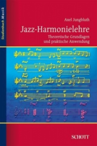 Knjiga Jazz Harmonielehre. Tl.1 Axel Jungbluth